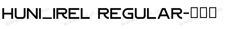 Huni_Irel Regular字体转换